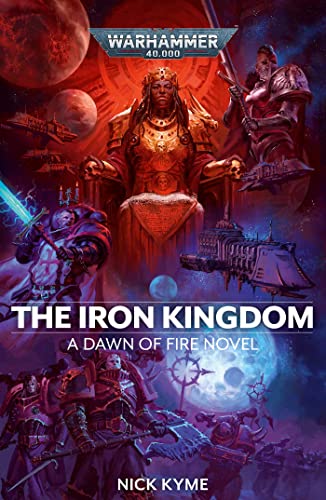 The Iron Kingdom (Volume 5) (Warhammer 40,000: Dawn of Fire, Band 5) von Games Workshop
